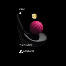 Axis Bank Reserve Credit Card