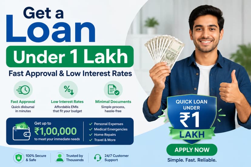 Get a Loan Under 1 Lakh: Fast Approval & Low Interest Rates