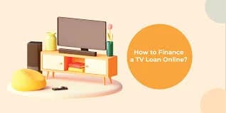 Loan for TV – Easy Television Finance Guide for Buyers